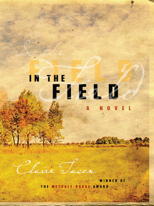 Title details for In the Field by Claire Tacon - Available